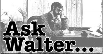 Ask Walter